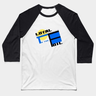 Loyal to the foil Baseball T-Shirt